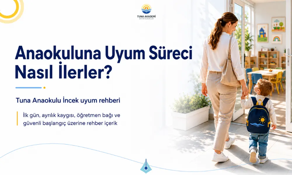 tuna anaokulu incek anaokuluna uyum süreci blog kapak görseli
